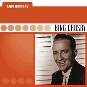EMI Comedy - Bing Crosby