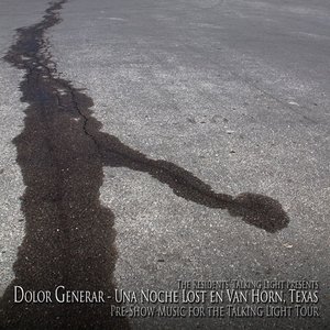 Dolor Generar - Una Noche Lost En Van Horn, Texas