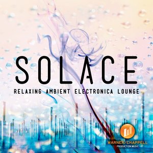 Solace: Relaxing Ambient Electronica Lounge