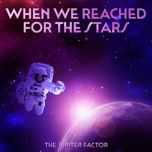 When We Reached for the Stars