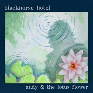 Andy & The Lotus Flower