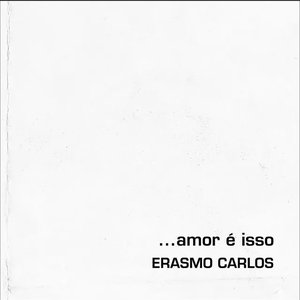 ... Amor É Isso