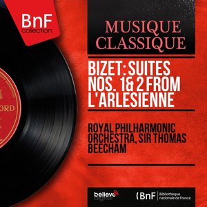 Bizet: Suites Nos. 1 & 2 from L'Arlésienne (Stereo Version)