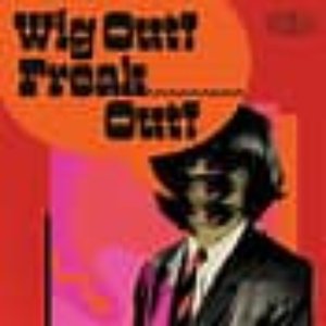 Wig Out! Freak Out!