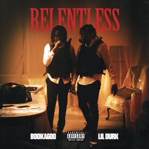 Relentless (feat. Lil Durk)