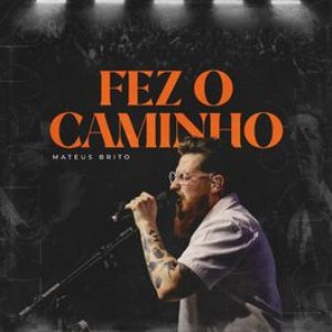 Fez o Caminho (Ao Vivo)