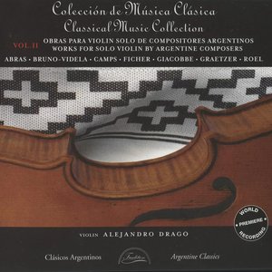 Works for Solo Violin by Argentine Composers, Vol. 2