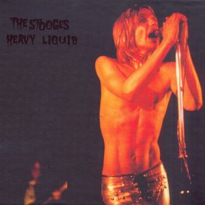 The Stooges - Heavy Liquid - Zortam Music