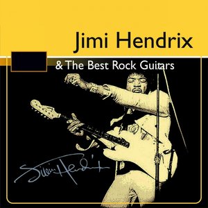 Jimi Hendrix & The Best Rock Guitars (CD1)