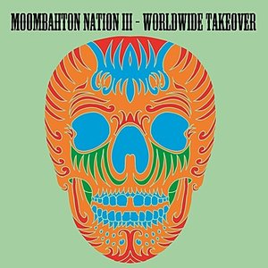 Moombahton Nation III-Worldwide Takeover