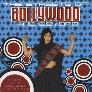 The Streets of Bollywood ... and Beyond