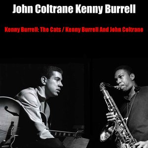 The Cats / Kenny Burrell & John Coltrane
