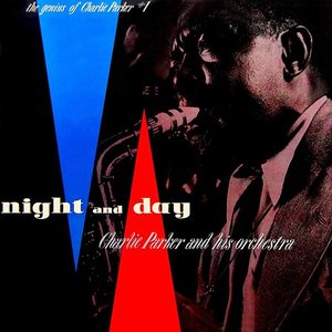 Night And Day: The Genius Of Charlie Parker #1