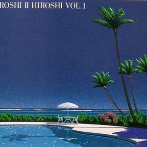 HIROSHI II HIROSHI VOL.1