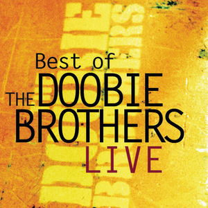 The Doobie Brothers - Best Of The Doobie Brothers Li - Zortam Music