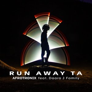 Run Away Ta (feat. Daara J Family) - Single