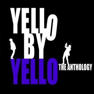 Bild für 'Yello By Yello: The Anthology'