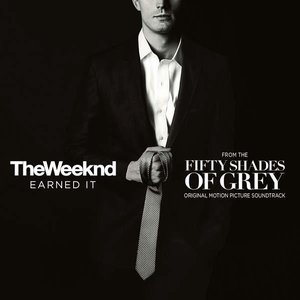 Bild für 'Earned It (Fifty Shades Of Grey) [From The "Fifty Shades Of Grey" Soundtrack]'