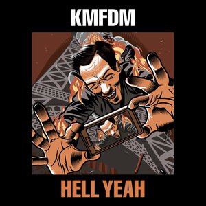 KMFDM - HELL YEAH Lyrics - Zortam Music