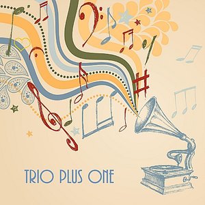 Trio Plus One