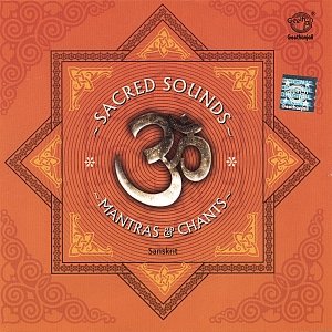Sacred Sounds Mantras & Chants