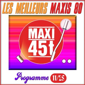 Maxis 80, vol. 11/25 (Les meilleurs maxi 45T des années 80)