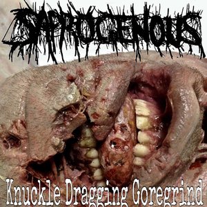 Knuckle Dragging Goregrind