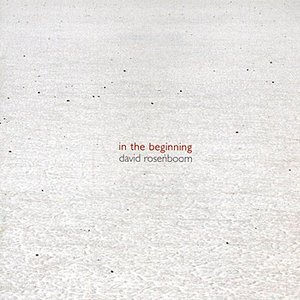 David Rosenboom: In the Beginning