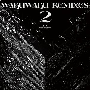 Wakuwaku Remixes Vol.2