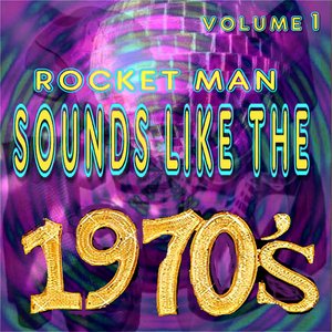 Rocket Man Sounds Like The 70's