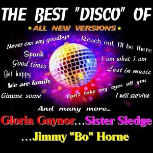 The Best Disco of Gloria Gaynor, Sister Sledge and Jimmy "Bo" Horne (All New Versions)