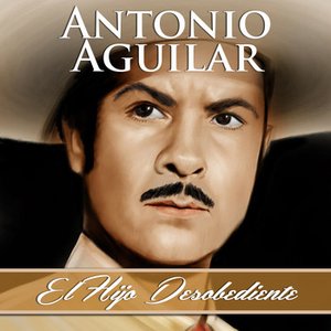 Albums - Que Falta Me Hace Mi Padre — Antonio Aguilar 