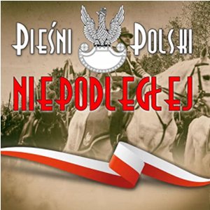 Pieśni Polski Niepodległej