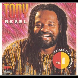 Tony Rebel - Collector's Series