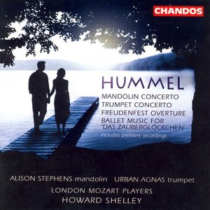 Hummel: Overture in D Major / Mandolin Concerto in G Major / Trumpet Concerto in E Major