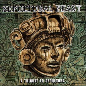 Sepultural Feast - A Tribute To Sepultura