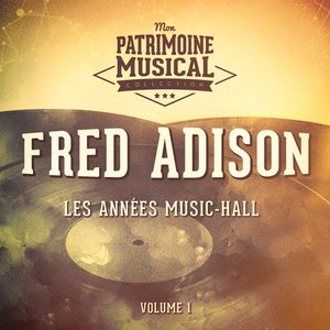 Les années cabaret : Fred Adison, Vol. 1