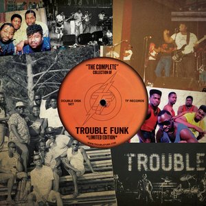 The Complete Collection Of Trouble Funk