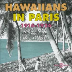 Hawaiians In Paris 1916-1926