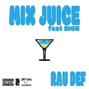 Mix Juice (feat. Sign) - Single