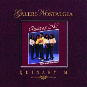 Galeri Nostalgia Kini Kau Berubah Quinary M
