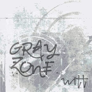 GRAY ZONE