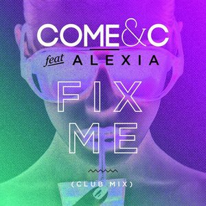 Fix Me (feat. Alexia)