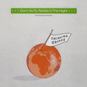 Don't Go To Parties In The Night