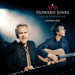 Howard Jones: Live in Birkenhead (feat. Robin Boult)