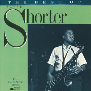 The Best of Wayne Shorter: The Blue Note Years