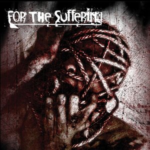 For The Suffering