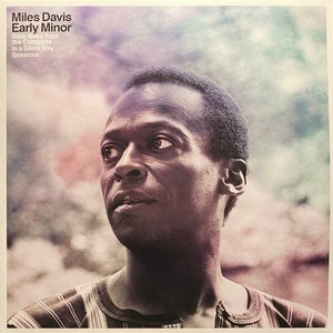 Early Minor: Rare Miles From The Complete In A Silent Way Sessions