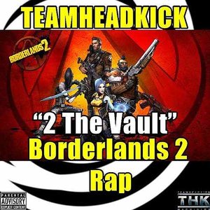 "2 the Vault" Borderlands 2 Rock Rap