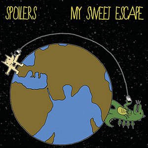 Spoilers / My Sweet Escape